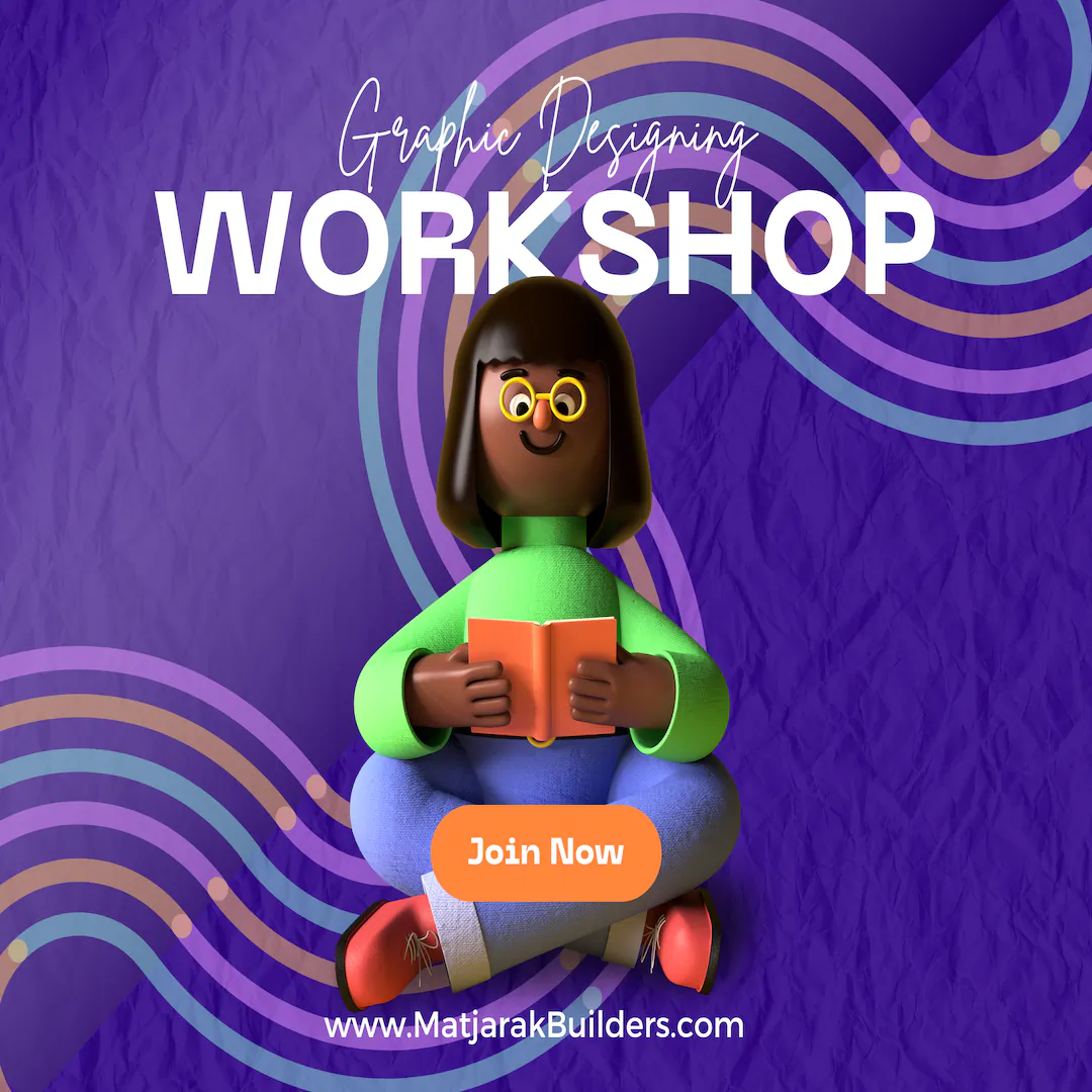 Join Matjarak Builders Professional Graphic Designing Workshop